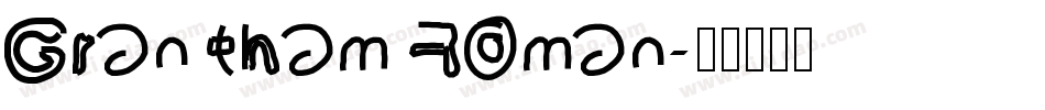Grantham Roman字体转换